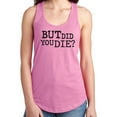 thumbnail image 1 of But Did You Die? Racerback Tank, 1 of 3