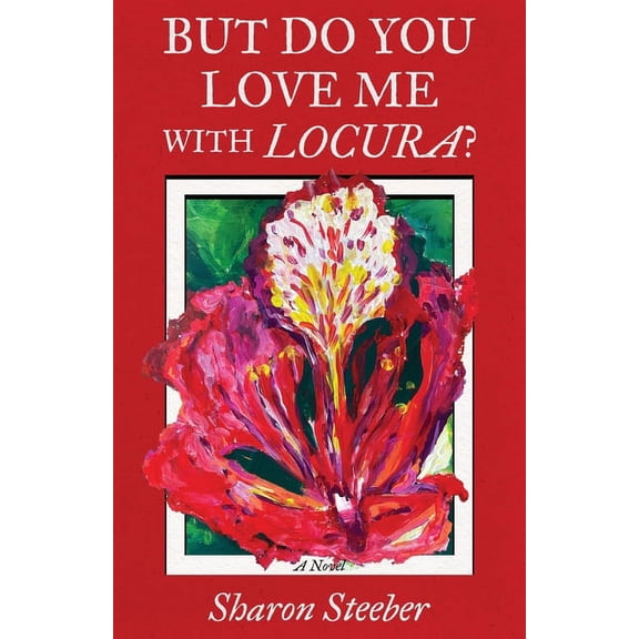 But Do You Love Me with Locura?, (Paperback)