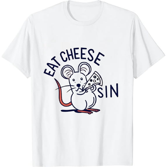 But Eat Cheese And Sin Funny Rat T-Shirt