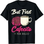 But First Cafecito Funny Conchas and Coffee Retruécano T-Shirt