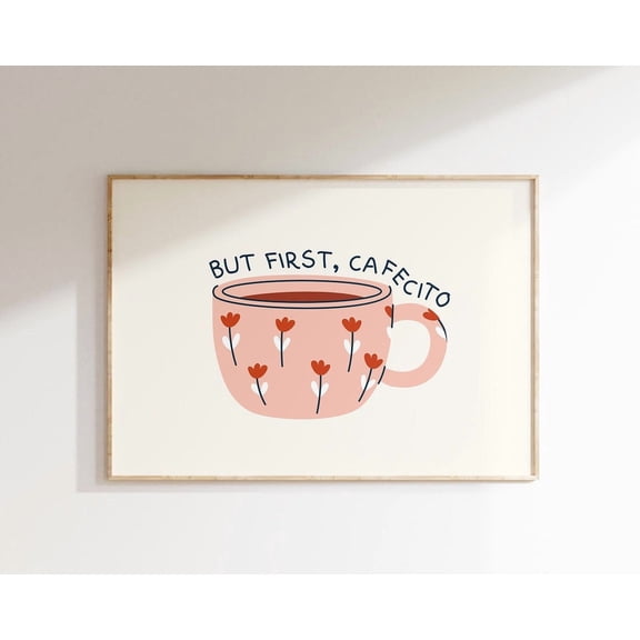 But First Cafecito Print Spanish Coffee Art Print Minimalist Coffee Poster Cute Kitchen Wall Decor 1 Horizontal Print Wall Art Modern Wall Decor