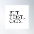 thumbnail image 1 of But First Cats Poster Wall Art, Modern Wall Decor, 30x30 UNFRAMED, 1 of 3