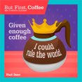 thumbnail image 1 of But First Coffee | 2027 7x14" (Hanging) Wall Calendar, 1 of 9