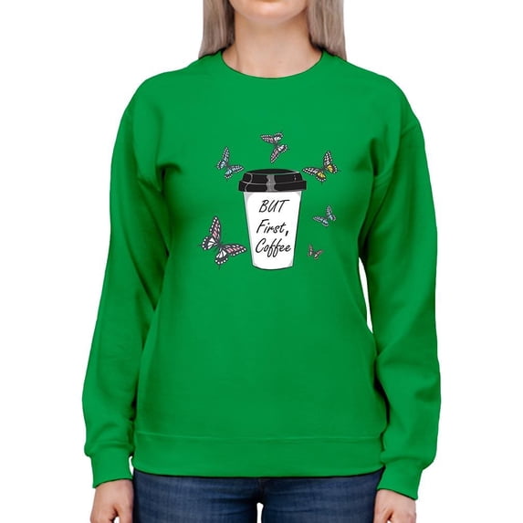 But First Coffee Butterflies Sweatshirt Women -Image by Shutterstock, Female 5X-Large