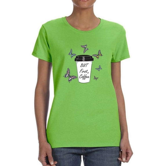 But First Coffee Butterflies T-Shirt Women -Image by Shutterstock, Female 5X-Large