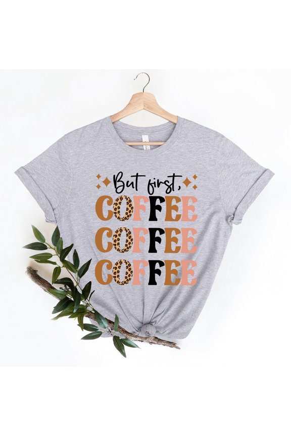 But First Coffee, Coffee Lover, Leopard Tee, Leopard Coffee Tee, Coffee Shirt, Bella Canva