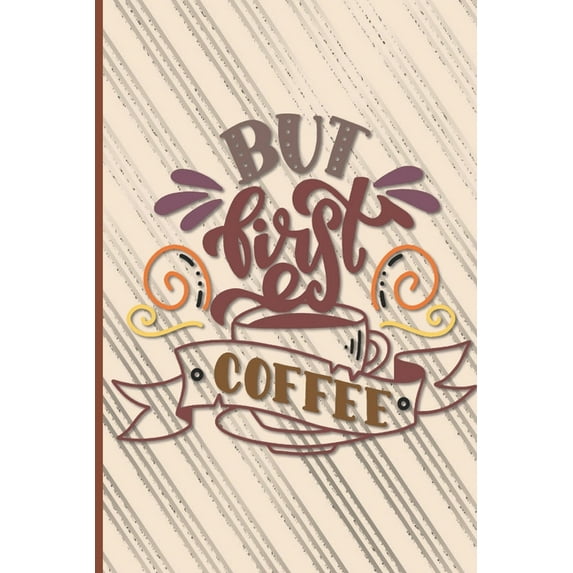 But First Coffee (Paperback)