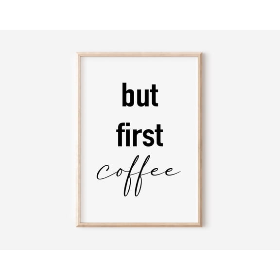 But First Coffee Poster Kitchen, Coffee Poster Kitchen, Coffee Kitchen Home Decor #781, Unframed Poster Size 8x12