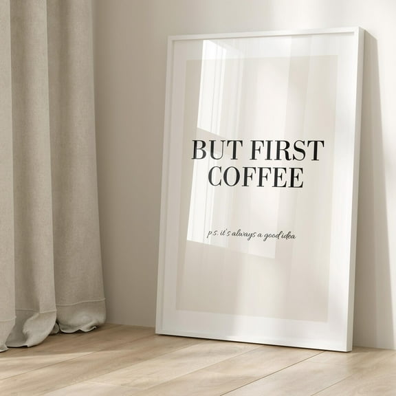 But First Coffee Print Wall Art - Large Wall Art - Typography Wall Art - Kitchen Wall Art Wall Art, Modern Wall Decor, 12x18 UNFRAMED