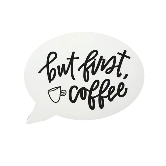 But First Coffee Speech Bubble Tabletop Sign, Entry Hall Decor