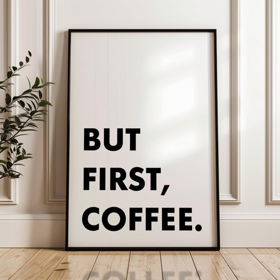 But First Coffee Typography Wall Art Print, Kitchen, Dining Room And Gallery Wall Decor