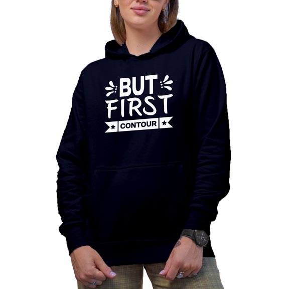 But First Contour, Beauty Themed Merch Gift for Makeup Artist or Lovers, Cosmetologists & Beauticians, Navy Blue Hooded Sweatshirt or Hoodie, Small