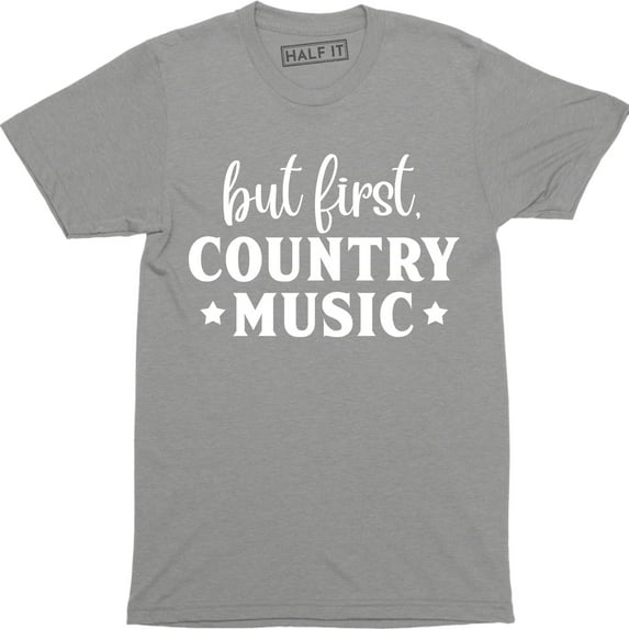 But First Country Music - Acoustic Guitar Cool Out Door Summer Festival T-Shirt