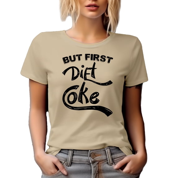 But First Diet Coke, Soda Lover, Tan T-Shirt, Small