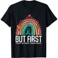 thumbnail image 1 of But First Food Allergy Awareness Month Support Teal Graphic T-Shirt, 1 of 4