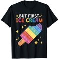 thumbnail image 1 of But First Ice Cream T-Shirt, 1 of 4