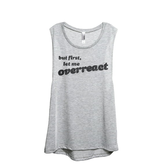 But First Let Me Overreact Women's Fashion Sleeveless Muscle Workout Yoga Tank Top Sport Grey X-Large
