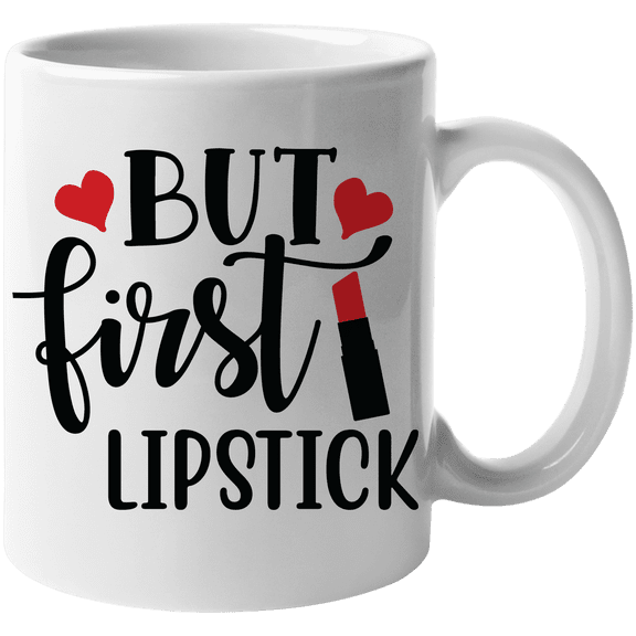 But First Lipstick with Red Lipstick and Hearts Design - Beauty Themed Merch for Makeup Artist or Cosmetologist, Gift for Makeup Lovers & Beauticians, White Mug 11oz