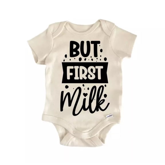 But First Milk Baby Boy Girl Clothes Infant Bodysuit Cute Newbornrnn Cute Baby Onesie, BABY BODYSUIT LAT 4424
