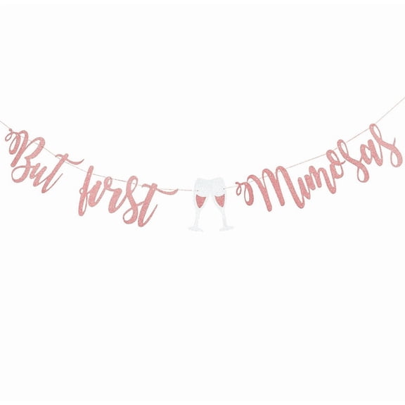 But First Mimosas Banner, Rose Gold Glitter, Bridal Shower Bachelorette Party Decoration