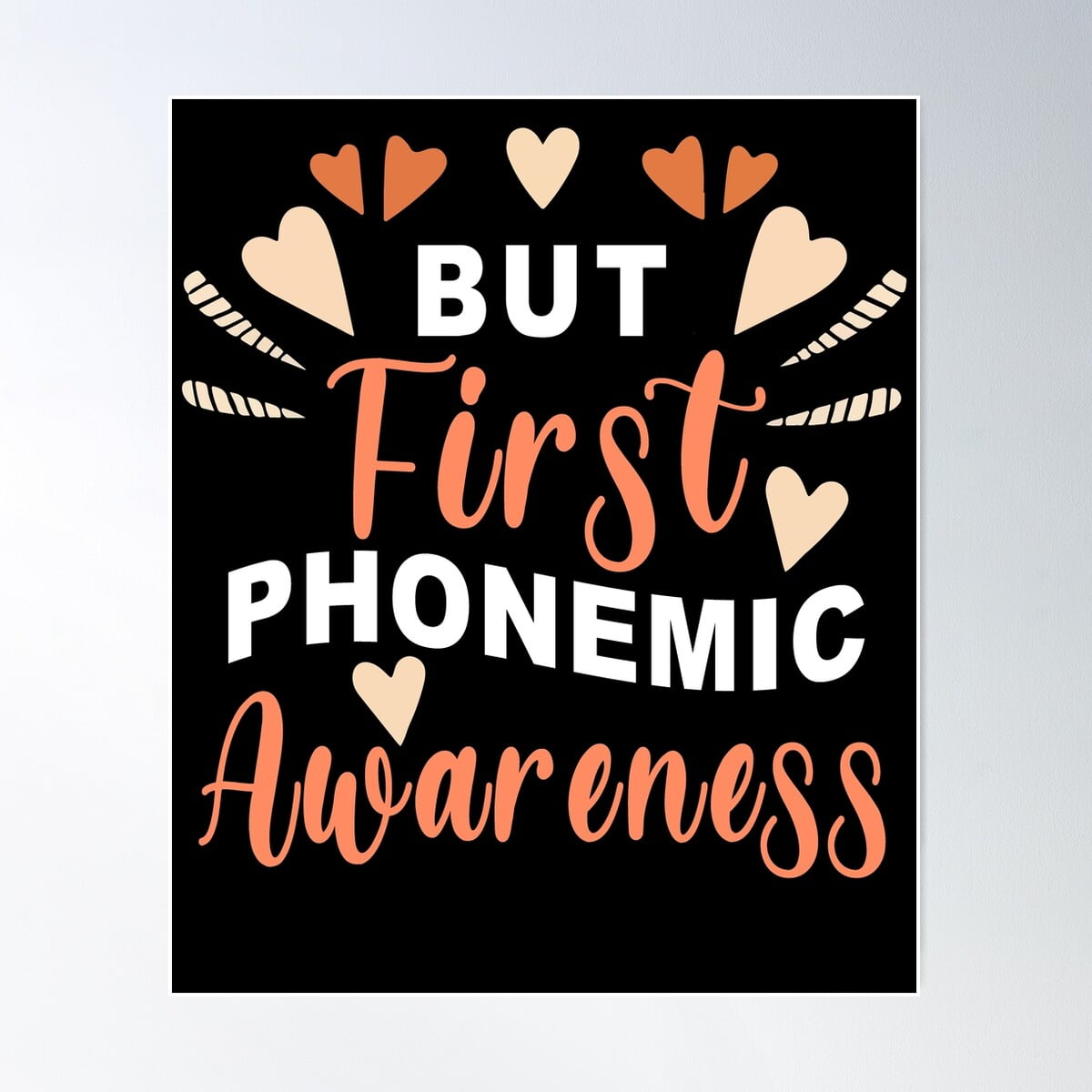 But First Phonemic Awareness Phonics Teacher Dyslexia Month Gift Poster ...