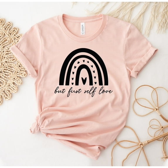 But First Self Love T-shirt Motivational Shirt Gift Mental Health Yourself Top Kindness Tee Care