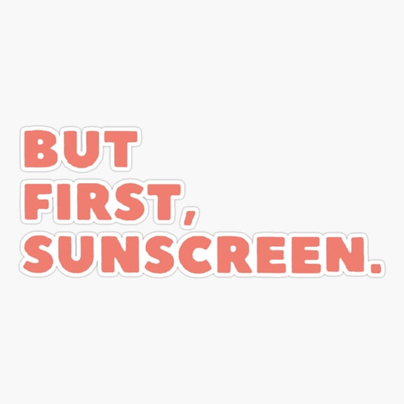 But First Sunscreen Beach Safety Vinyl Decal Sticker