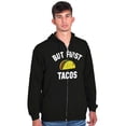 thumbnail image 1 of But First Tacos Tuesday Funny Food Unisex Fleece Graphic Zip Up Hoodie Brisco Brands 2X, 1 of 5
