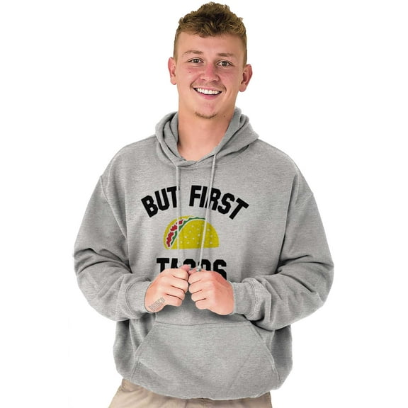 But First Tacos Tuesday Funny Food Unisex Plus Fleece Graphic Hoodie Brisco Brands 3X