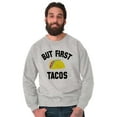 thumbnail image 1 of But First Tacos Tuesday Funny Food Unisex Plus Fleece Graphic Sweatshirt Brisco Brands 3X, 1 of 5