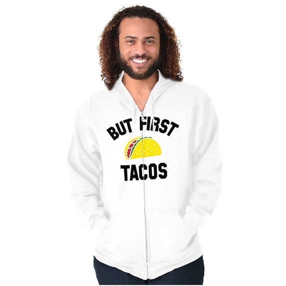 But First Tacos Tuesday Funny Food Zip Up Hoodie Men's Women's Brisco Brands S