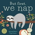 thumbnail image 1 of Pre-Owned But First, We Nap: A Little Book About Nap Time, 9781641700177, 1641700173, Paperback, Illustrated edition, 1 of 1
