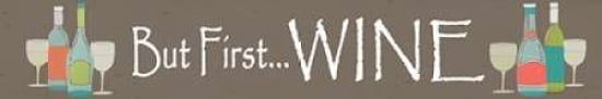 But First Wine Canvas Art - Shanni Welsh (8 x 24)