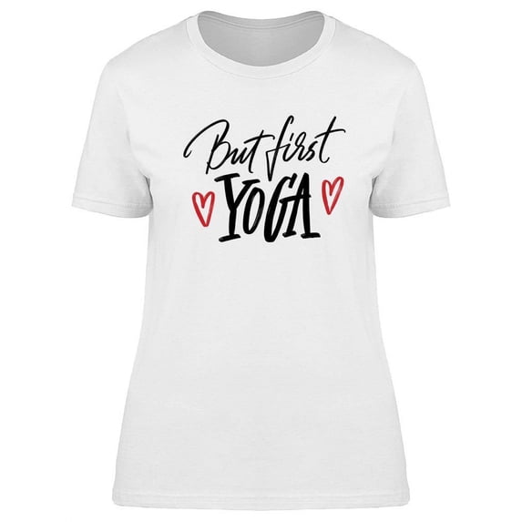 But First Yoga T-Shirt Women -Image by Shutterstock, Female Large