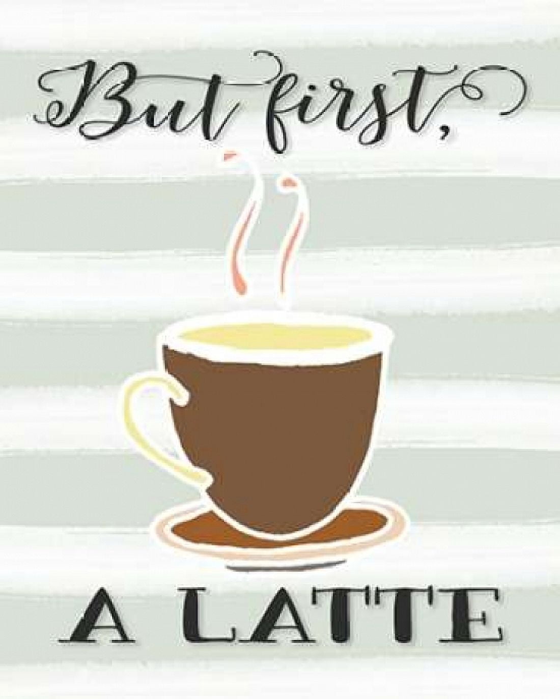 But First a Latte Canvas Art - Tara Moss (24 x 30)