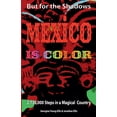 thumbnail image 1 of But For the Shadows, Mexico is Color, (Paperback), 1 of 1