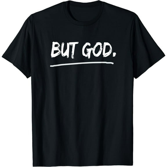 But God Christian T-Shirt