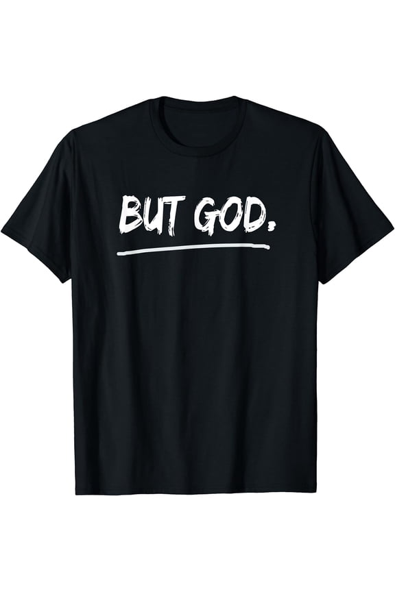 But God Christian T-Shirt