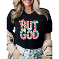 thumbnail image 1 of But God Floral Bow Christian Graphic Tees Womans Tshirt Shirts Black White S-5XL Tops, 1 of 4