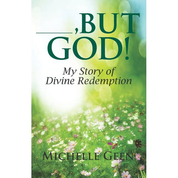 ---, But God: My Story of Divine Redemption (Paperback)