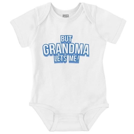 But Grandma Lets Me Cute Grandchild Romper Boys or Girls Infant Baby Brisco Brands 6M