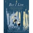 thumbnail image 1 of But I Live: Three Stories of Child Survivors of the Holocaust, (Hardcover), 1 of 1