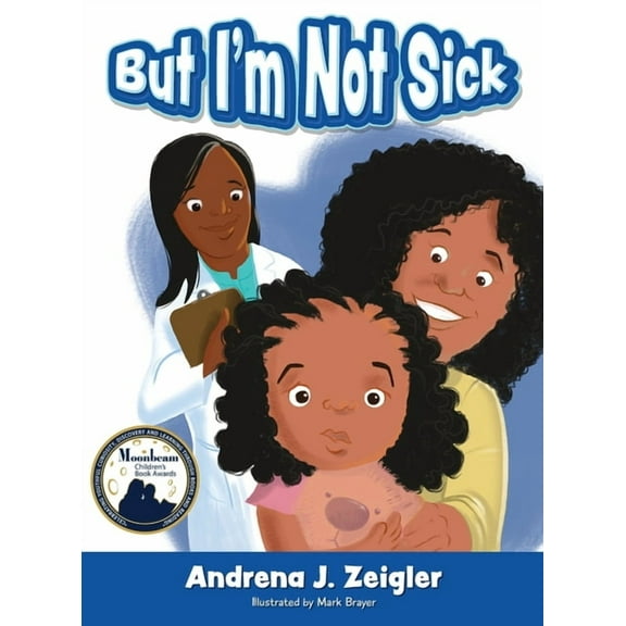 But I'm Not Sick!, (Hardcover)