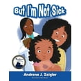 thumbnail image 1 of But I'm Not Sick!, (Paperback), 1 of 1