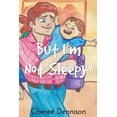 thumbnail image 1 of But I'm Not Sleepy!, (Paperback), 1 of 1