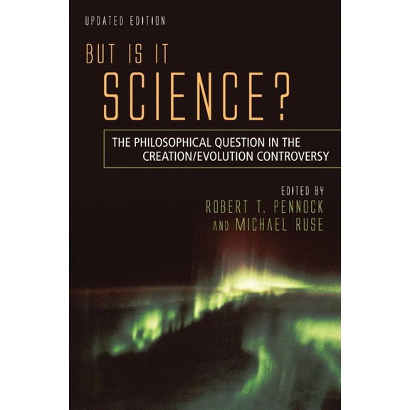 But Is It Science?: The Philosophical Question in the Creation/Evolution Controversy (Paperback)