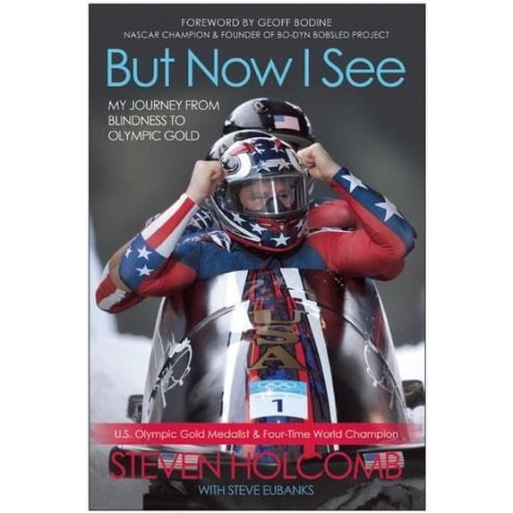 Pre-Owned But Now I See: My Journey from Blindness to Olympic Gold (Hardcover) 1937856003 9781937856007