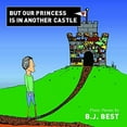 thumbnail image 1 of Pre-Owned But Our Princess Is in Another Castle (Paperback) 0984616683 9780984616688, 1 of 1