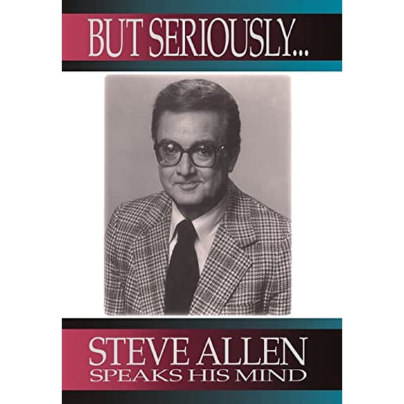 Pre-Owned But Seriously...: Steve Allen Speaks His Mind (Hardcover) 1573920908 9781573920902