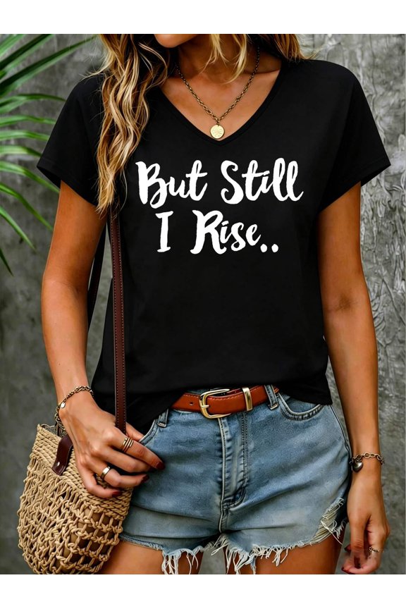 But Still I Rise womens Inspiration quote gift V Neck T-Shirt Cotton Women's V Neck Graphic Tee, Casual Short Sleeve Shirt,Vacation Outfit